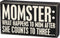 Primitives by Kathy Classic Box Sign, 8" x 4.50", Momster