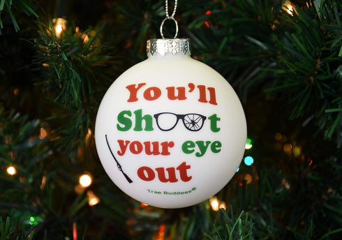 Tree Buddees You'll Shoot Your Eye Out Glass Christmas Ornament