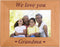 CustomGiftsNow We Love You Grandma - Engraved Wood Picture Frame, Fits 4x6-inch Photo