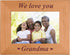 CustomGiftsNow We Love You Grandma - Engraved Wood Picture Frame, Fits 4x6-inch Photo