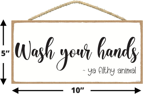 Wash Your Hands ya Filthy Animal Sign, Funny Bathroom Decor, Rustic Wall Decor 5 x 10 Inches for Home
