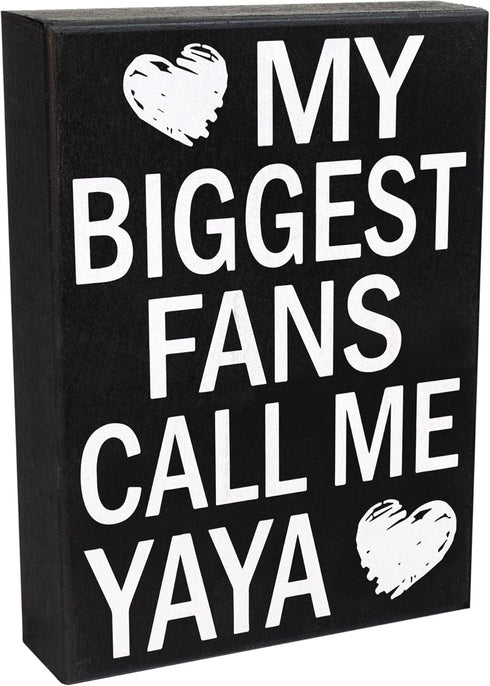 JennyGems Gift for Yaya - My Biggest Fans Call Me Yaya Wooden Sign, Rustic Wall and Shelf Decor