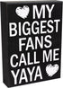 JennyGems Gift for Yaya - My Biggest Fans Call Me Yaya Wooden Sign, Rustic Wall and Shelf Decor