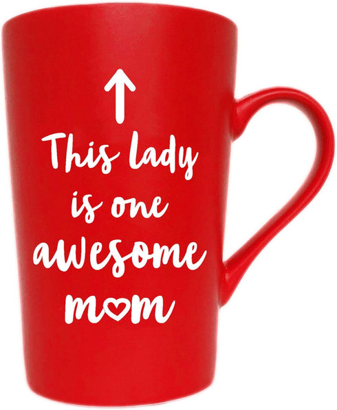 This Lady is One Awesome Mom Coffee Mug, Funny Quote Cup for Mother's Day or Valentine's Day, Red 12 Oz
