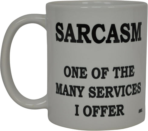 Rogue River Tactical Funny Coffee Mug - Sarcastic Novelty Cup, One of the Many Services I Offer