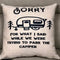 Camper Travel Trailer Decor Pillow Cover - Sorry for What I Said While We Were Trying to Park The Camper, Linen Machine