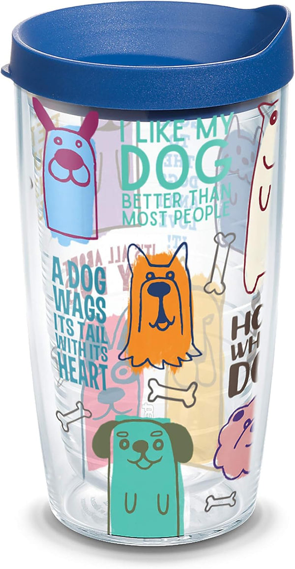 Tervis Dog Sayings Double Walled Insulated Tumbler Travel Cup, 16oz, Made in USA, Keeps Drinks Cold & Hot