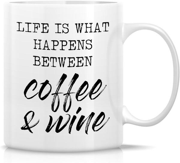 Retreez Funny Mug - Life is What Happens Between Coffee & Wine, 11 Oz Ceramic Coffee Mugs, Funny Birthday Gifts