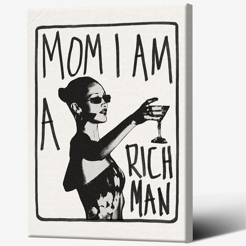KFDJIG Funky Canvas Trendy Wall Art Mom I Am A Rich Man Poster