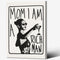 KFDJIG Funky Canvas Trendy Wall Art Mom I Am A Rich Man Poster