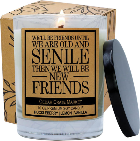 Cedar Crate Market Funny Candles, "We'll Be Friends Until We are Old and Senile," Best Friend Gift, Made in USA