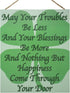 Irish Blessing Wooden Sign Wall Art, May Your Troubles Be Less, Irish Gifts & Prayer Home Decor