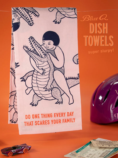 Blue Q Dish Towel, Do One Thing Everyday That Scares Your Family, 100% Cotton, Screen-Printed, 28" x 21"