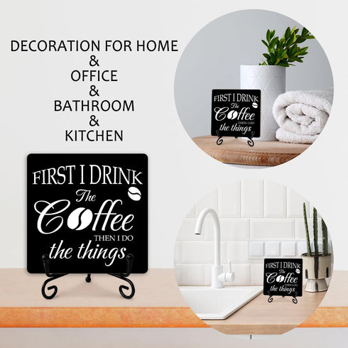 First I Drink the Coffee Decor Wood Sign with Iron Support - Kitchen Desk Decor for Coffee Bar, Housewarming Gifts