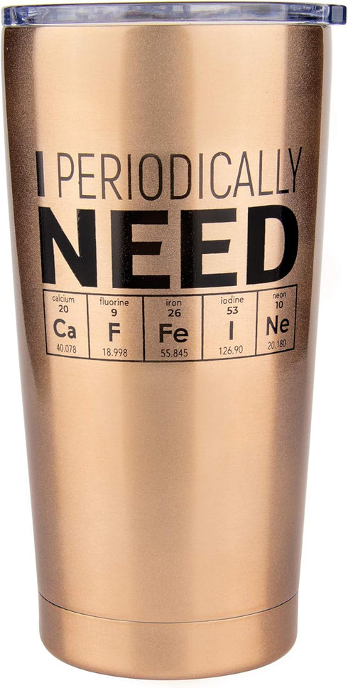 KLUBI Science Gifts for Adults, I Periodically Need Caffeine Tumbler 20oz, Funny Gift for Teachers and Science Lovers