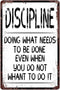 Discipline Poster Vintage Metal Sign, Doing What Needs To Be Done Tin Painting for Home Farmhouse Bar Gifts