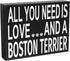 JennyGems Gift for Boston Terrier Lovers, All You Need Is Love Wooden Sign, 8x6x1.5 Inches, Dog Lover Decor