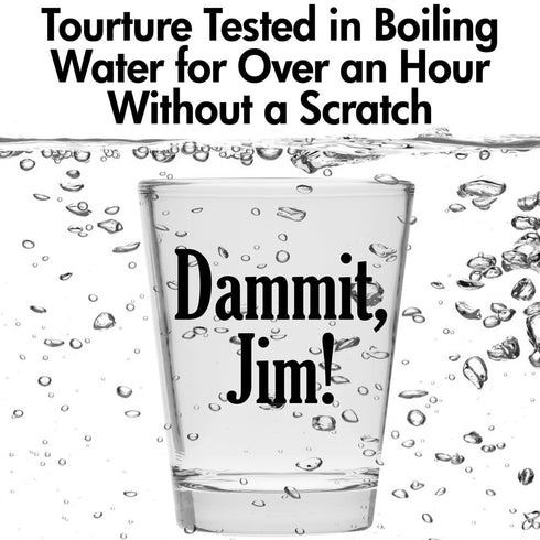 Damnit Jim - Funny Shot Glass, Hilarious Gift for Men and Women, Cute Shot Glasses for Drinking Buddies