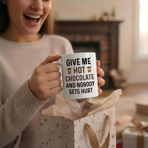 11 oz Funny Hot Cocoa Mug. Give Me Hot Chocolate and Nobody Gets Hurt Coffee Cup. Novelty Gift idea for Winter and the
