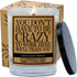 Cedar Crate Market Funny Candle Gift, "You Don't Have to Be Crazy to Work Here," Inspirational New Job Gift