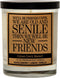 Cedar Crate Market Funny Candles, "We'll Be Friends Until We are Old and Senile," Best Friend Gift, Made in USA