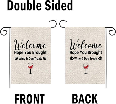 Wine Garden Flag - Welcome Hope You Brought Wine & Dog Treats Garden Decor
