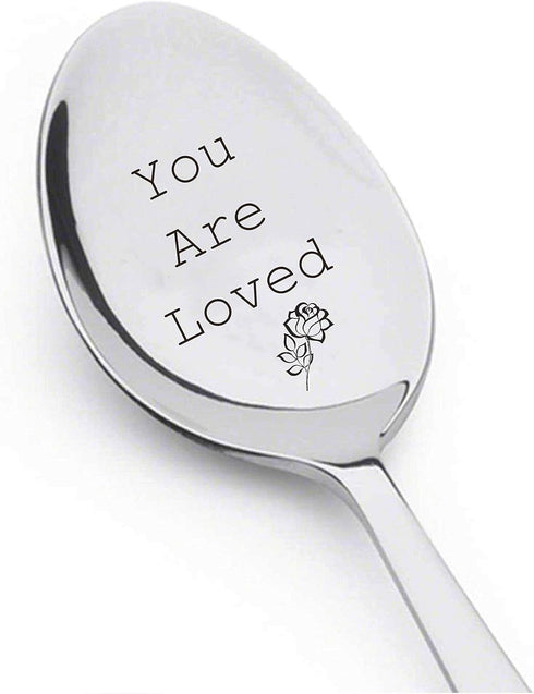 You are Loved Spoon - Engraved Coffee or Tea Spoon with Rose, Special Occasion Spoon #41