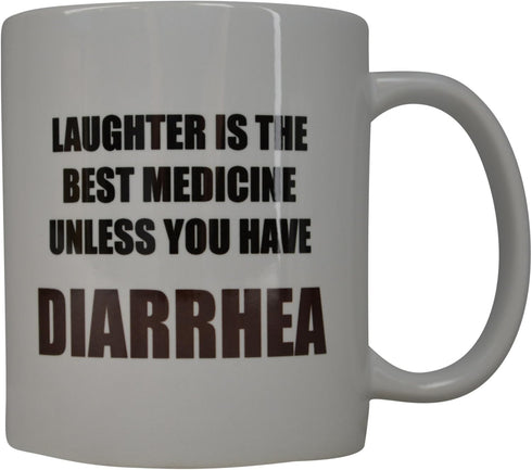 Rogue River Tactical Funny Coffee Mug, Laughter IS Best Medicine Unless You Have Diarrhea