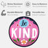 Be Kind Magnet Bundle, Blue, Pink, and Purple Floral Inspirational Decals for Refrigerators, Cars, and Lockers, 5.5 Inches, (Pack of 3)