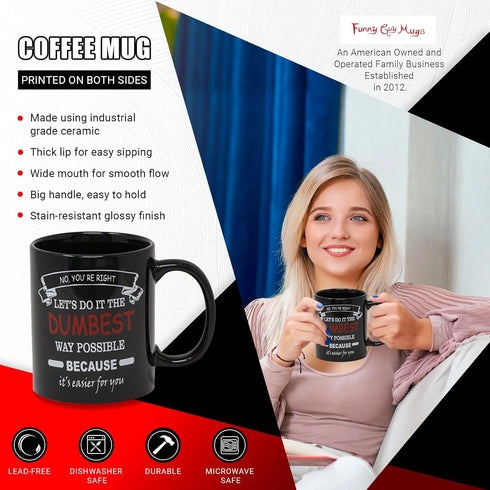 Funny Guy Mugs No You're Right Ceramic Coffee Mug - 11oz - Hilarious Novelty Coffee Cup