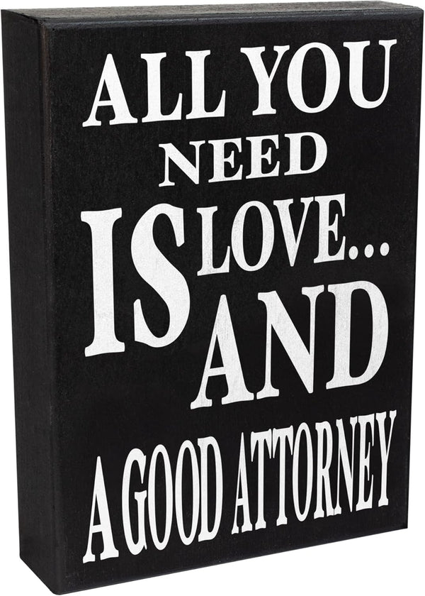 JennyGems Lawyer Gifts - All You Need is Love and a Good Attorney Wooden Sign, Made in USA