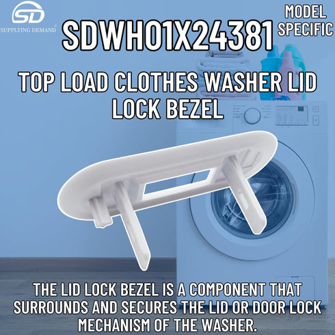 Supplying Demand WH01X24381 4502680 Top Load Clothes Washer Lid Lock Bezel Replacement
