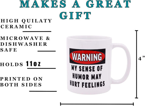 Rogue River Tactical Sarcastic Funny Coffee Mug, Warning My Sense of Humor May Hurt Feelings Novelty Cup