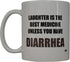 Rogue River Tactical Funny Coffee Mug, Laughter IS Best Medicine Unless You Have Diarrhea