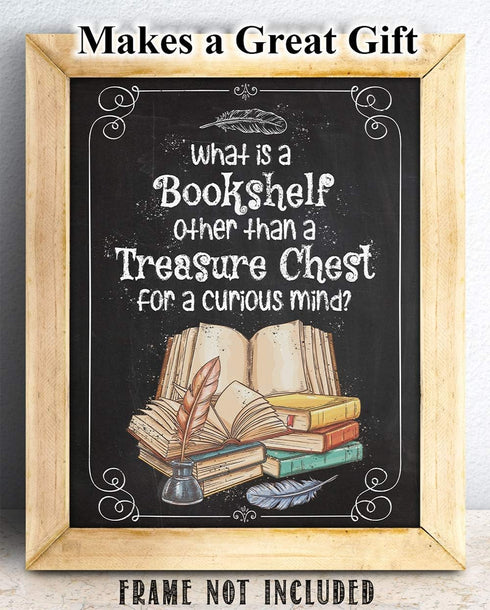 11x14 What is a Bookshelf Other Than a Treasure Chest for a Curious Mind - Great Bookshelf and Library Decor