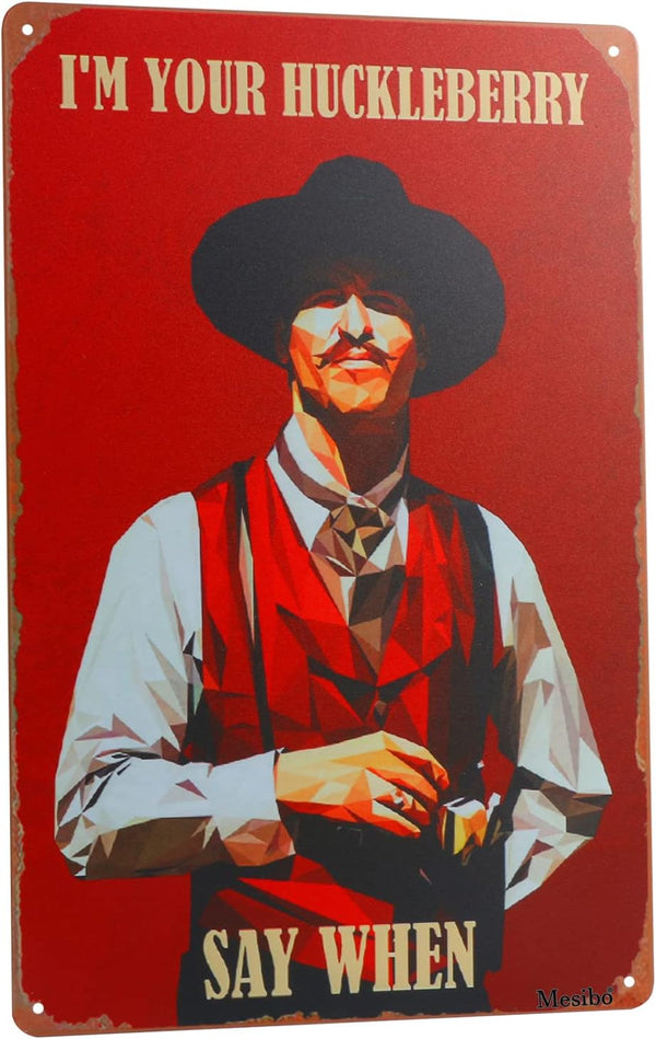 West Cowboy Movie Tin Sign - Vintage I'm Your Huckleberry Metal Sign, Holiday Movie Poster Iron Decor for Bars, Garage,