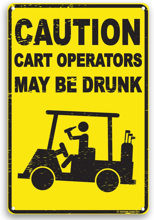 Caution Cart Operators May Be Drunk - 12" x 8" Funny Tin Sign for Golf Accessory Decor
