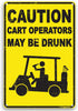 Caution Cart Operators May Be Drunk - 12" x 8" Funny Tin Sign for Golf Accessory Decor