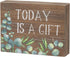 Inspirational Wood Grain Mini Block Sign, 4" Today is a Gift