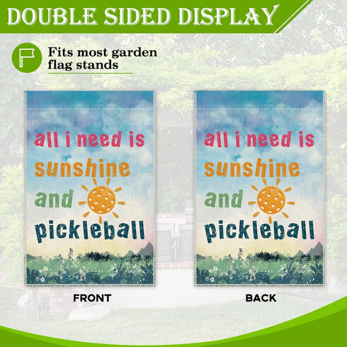 Welcome Garden Flag, All I Need Is Sunshine And Pickleball, Funny Outdoor Farmhouse Decorations, 12x18 In