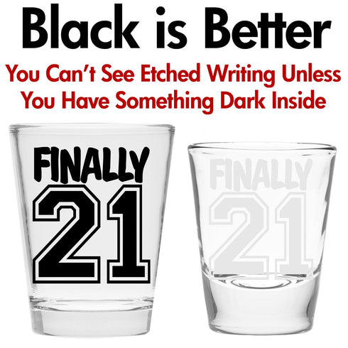 Make Em Laugh Finally 21 Birthday Shot Glass, Celebrate Turning Twenty-One, 21st Birthday Gifts for Him or Her