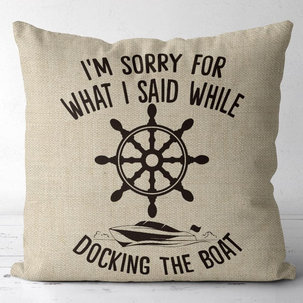 FujLoy I'm Sorry for What I Said While Docking The Boat - 18 x 18 Inch Flax Throw Pillow Cover for Sofa Couch Bed