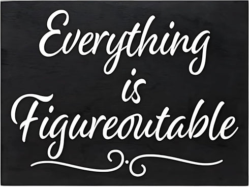 JennyGems Everything is Figureoutable Wooden Sign, Inspirational Home Office Desk Decor & Uplifting Gift, 8x6