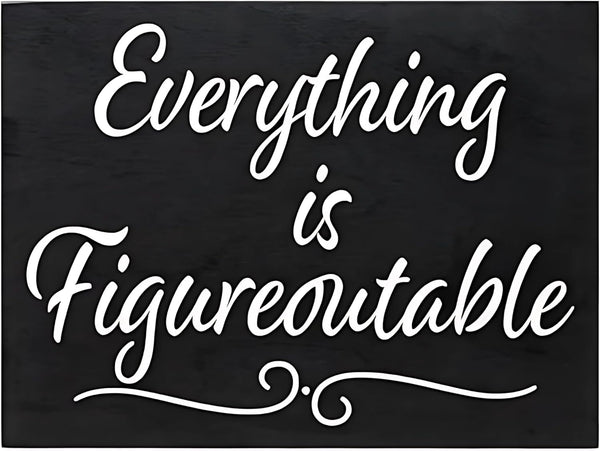 JennyGems Everything is Figureoutable Wooden Sign, Inspirational Home Office Desk Decor & Uplifting Gift, 8x6
