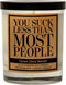 Funny Candles Gifts, You Suck Less Than Most People, Humorous Friendship Present, 100% Soy