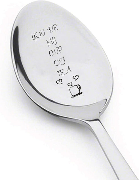 You're My Cup of Tea Spoon - Engraved Spoon for Hot Tea, Unique Housewarming Gift Ideas