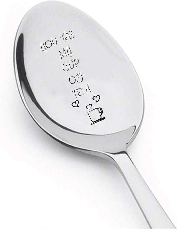 You're My Cup of Tea Spoon - Engraved Spoon for Hot Tea, Unique Housewarming Gift Ideas