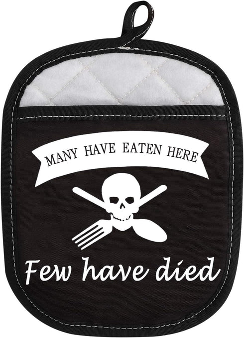 Funny Baking Oven Pads Pot Holder with Pocket - Many Have Eaten Here Few Have Died