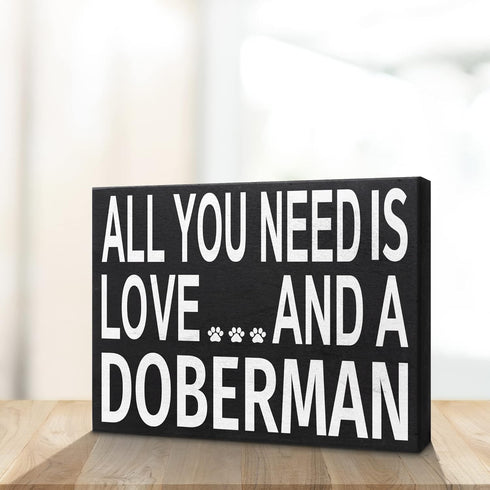 JennyGems Wooden Sign for Doberman Lovers - "All You Need Is Love and a Doberman," Shelf Decor, Made in USA