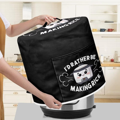 I'd Rather Be Making Rice - Round Dust Cover for Pressure Cooker, Black Funny Designs for Kitchen Appliance